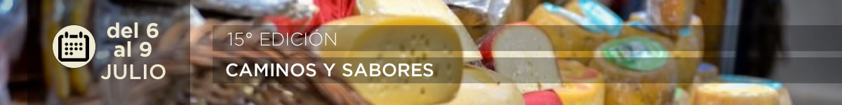 15° EDICIÓN: CAMINOS Y SABORES