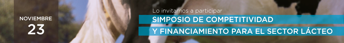 SIMPOSIO DE COMPETITIVIDAD Y FINANCIAMIENTO PARA EL SECTOR LÁCTEO